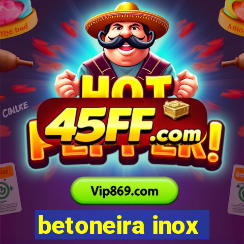 betoneira inox